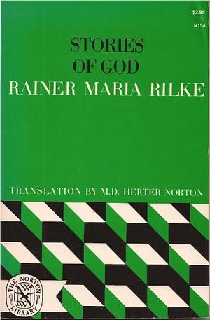 Stories of God by Christian Kolbe, Michael H. Kohn, Thomas Cleary, Rainer Maria Rilke