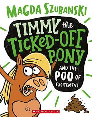 Timmy the Ticked Off Pony by Magda Szubanski