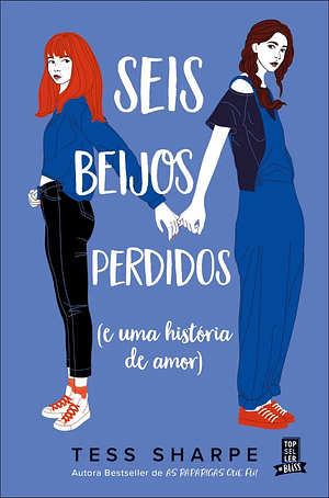 Seis Beijos Perdidos e uma história de amor by Tess Sharpe