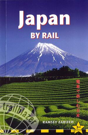 Japan by Rail, 3rd: includes rail route guide and 30 city guides by Ramsey Zarifeh