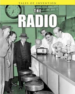The Radio by Louise Spilsbury, Richard Spilsbury