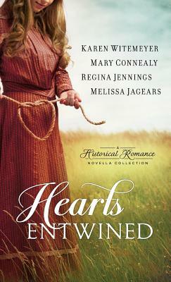 Hearts Entwined: A Historical Romance Novella Collection by Mary Connealy, Regina Jennings