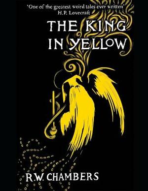 The King in Yellow (Annotated) by Robert W. Chambers