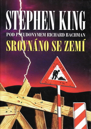 Srovnáno se zemí by Ivan Němeček, Stephen King, Richard Bachman