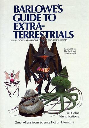 Barlowe's Guide to Extraterrestrials by Wayne Barlowe, Wayne Barlowe