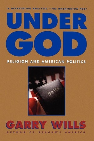 Under God by Garry Wills