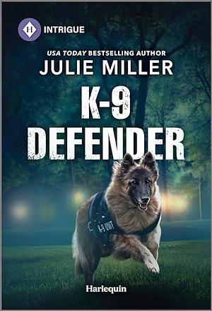 K-9 Defender by Julie Miller