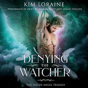 Denying the Watcher by Kim Loraine