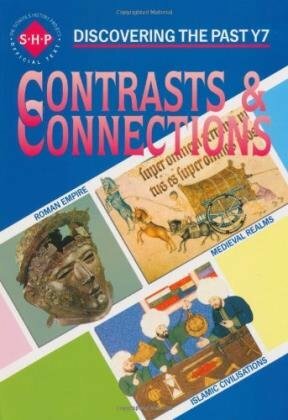 Contrasts & Connections: Year 7 by Alan Large, Colin Shephard, Mike Corbishley