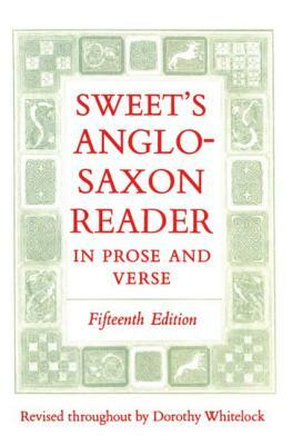 Sweet's Anglo-Saxon Reader in Prose and Verse by Henry Sweet