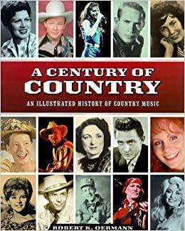 Century of Country by Robert K. Oermann