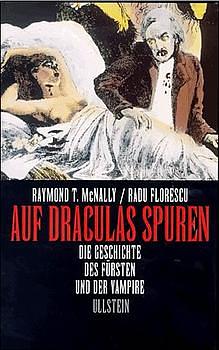 Auf Draculas Spuren: Die Geschichte des Fürsten und der Vampire by Raymond T. McNally, Radu Florescu