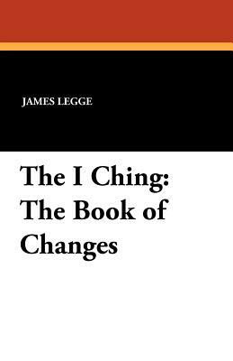The I Ching: The Book of Changes by 