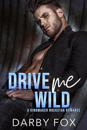 Drive Me Wild by Darby Fox