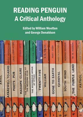 Reading Penguin: A Critical Anthology by George Donaldson, William Wootten