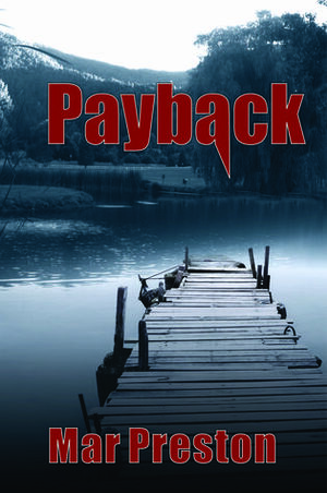Payback: A Detective Dex Stafford Mystery Book 1 by Mar Preston