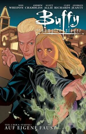 Buffy the Vampire Slayer, Band 2: Auf eigene Faust by Georges Jeanty, Andrew Chambliss, Joss Whedon