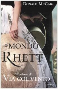 Il mondo di Rhett by Donald McCaig