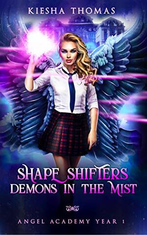 Shape Shifters Demons in the Mist by Kiesha Thomas