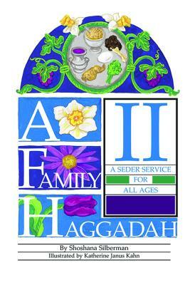 A Family Haggadah II by Rosalind Silberman