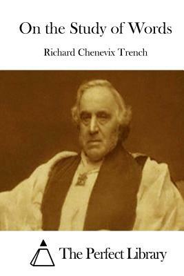 On the Study of Words by Richard Chenevix Trench