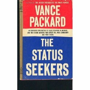 The Status Seekers by Vance Packard