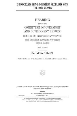 Is Brooklyn being counted?: problems with the 2010 census by Committee on Oversight and Gove (house), United S. Congress, United States House of Representatives