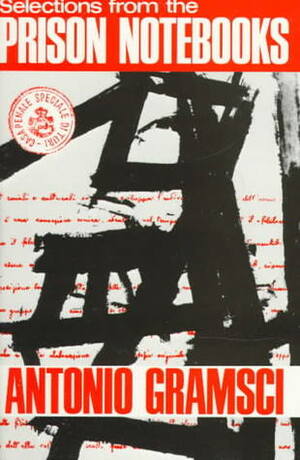 Selections from the Prison Notebooks by Antonio Gramsci