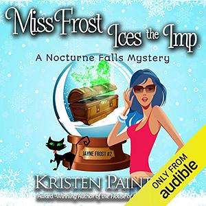 Miss Frost Ices The Imp by Kristen Painter