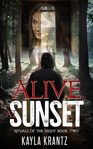 Alive at Sunset by Kayla Krantz, Kayla Frederick, Kayla Frederick