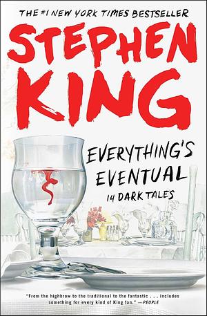 Everything's Eventual: 14 Dark Tales by Stephen King