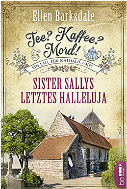 Sister Sallys letztes Halleluja by Ellen Barksdale