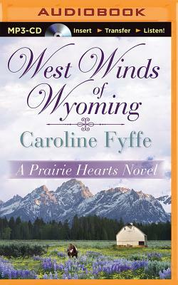 West Winds of Wyoming by Caroline Fyffe