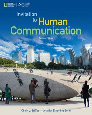 Invitation to Human Communication by Jennifer Emerling Bone, Cindy Griffin