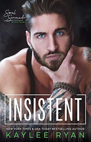 Insistent by Kaylee Ryan