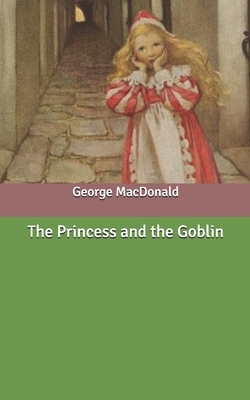 The Princess and the Goblin by George MacDonald