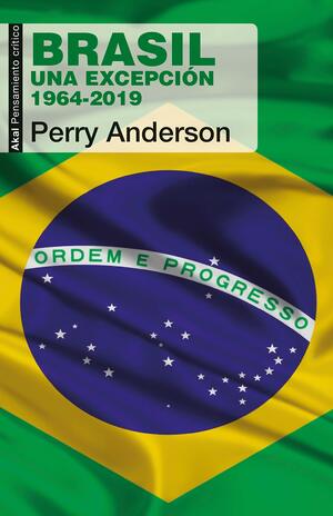 Brasil. Una excepción. 1964-2019 by Perry Anderson