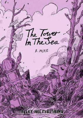 The Tower in the Sea by B. Mure