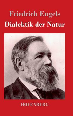 Dialektik der Natur by Friedrich Engels