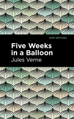 Five Weeks in a Balloon by Jules Verne