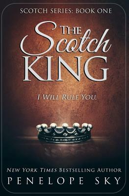 The Scotch King by Penelope Sky