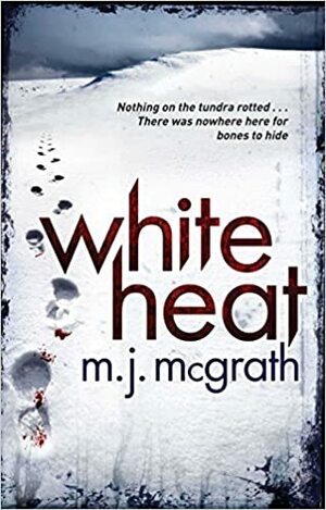 White Heat by M.J. McGrath