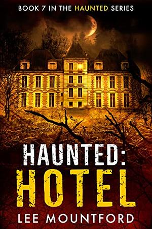 Haunted: Hotel by Lee Mountford
