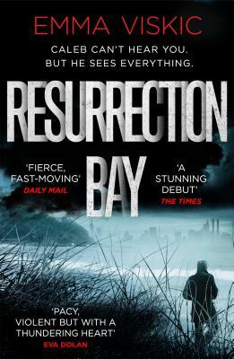 Resurrection Bay: Caleb Zelic Series: Volume One by Emma Viskic