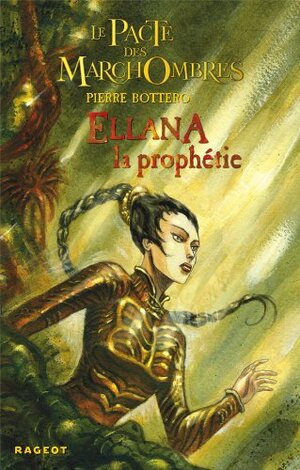 Ellana, la Prophétie by Pierre Bottero