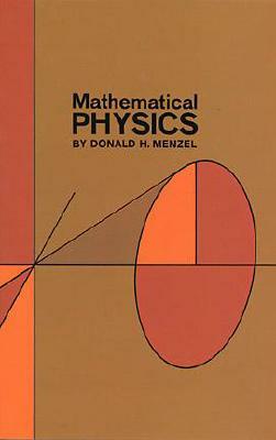 Mathematical Physics by Donald H. Menzel