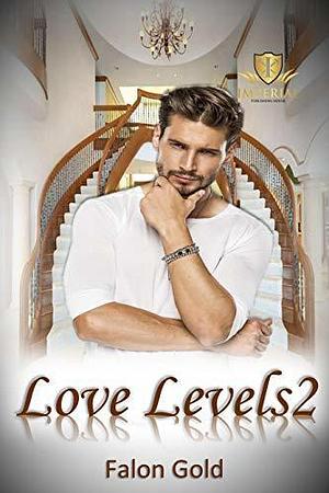 Love Levels 2: West Virginia Bachelors by Falon Gold, Falon Gold