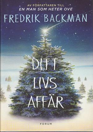 Ditt livs affär by Fredrik Backman