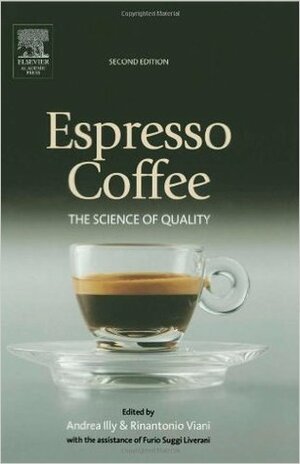 Espresso Coffee: The Science of Quality by Rinantonio Viani, Andrea Illy
