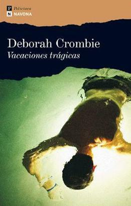Vacaciones trágicas by Deborah Crombie